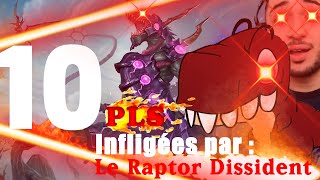 10 PLS infligées par  Le Raptor Dissident [upl. by Derron]