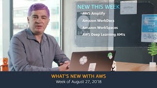 What’s New with AWS – Week of August 27 2018 [upl. by Yruok908]