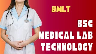 Bachelor in Medical Lab Technology BMLT BSc MLT Admission Eligibility Syllabus Top Institute [upl. by Andryc888]