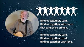 Bind Us Together Lord [upl. by Nilre299]