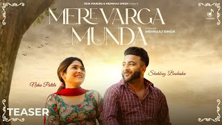 Mere Varga Munda Teaser ft Shehbaz Badesha amp Neha Patile  Karry Brar  SinghJeet  Rel on 18 May [upl. by Vito72]