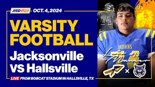 JHS Varsity Football  Jacksonville  Hallsville 1042024 [upl. by Dnalevelc]