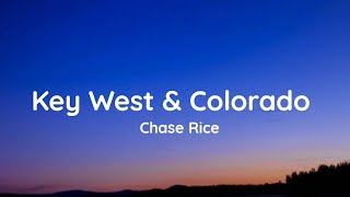 Chase Rice  Key West amp Colorado lyrics [upl. by Artied16]