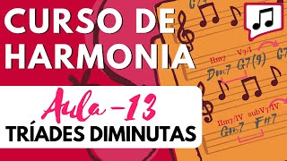 Curso de Harmonia  Tríades Diminutas Aula 13 [upl. by Tades]