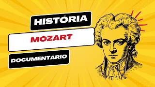 Toda a história de Wolfgang Amadeus Mozart Documentário Prodígio cujas obras são marcos na música [upl. by Maureen]