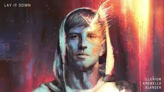 ILLENIUM Krewella and Slander Lay It Down Official Audio [upl. by Audette]