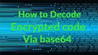 How to Decode Encrypted code via base64 [upl. by Anerys]