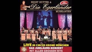 Ernst Hutter amp Die Egerländer Musikanten  LIVE in München Zirkus Krone [upl. by Susanetta]