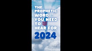 shorts The Prophetic Word You Need To Hear for 2024  Prophecy  God Message Today propheticword [upl. by Eloccin]