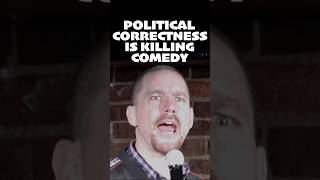 Political Correctness Is Killing Comedy [upl. by Llertnauq735]