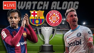 Barcelona vs Girona LIVE WATCH ALONG [upl. by Alodie]