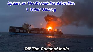 Update on The Maersk Frankfurt Which is on Fire Off The Coast of India [upl. by Horvitz]