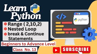 Range  Nested Loops  Break  Continue  Loop Control Statements  Python Full COurse 2024 [upl. by Tnafni]