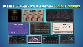 10 Amazing Preset Sounds Inside 10 GREAT FREE Plugins [upl. by Hart27]