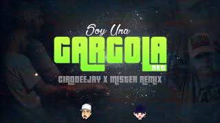 SOY UNA GARGOLA  RKT  CIRODEEJAY amp MISTER REMIX [upl. by Corliss345]