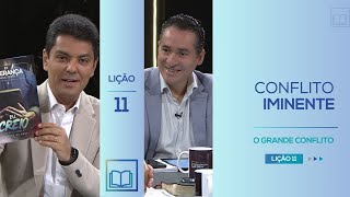 Lição 11  Conflito Iminente  O Grande Conflito [upl. by Rick]