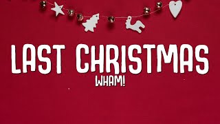 Wham  Last Christmas Lyrics [upl. by Marek]