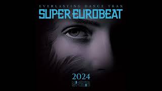 Super Eurobeat 2024  FULL ALBUM Disc 1 [upl. by Gwenneth657]