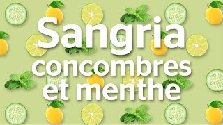 Sangria concombres et menthe [upl. by Ozzy653]