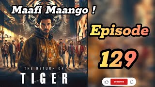 The Return Of Tiger Poket FM Episode 129  Maafi Maango  the tiger return episode 129 [upl. by Haye]