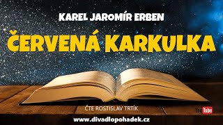 Karel Jaromír Erben Červená Karkulka [upl. by Enetsuj]