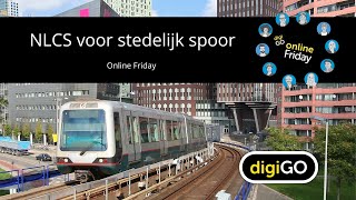 NLCS voor stedelijk spoor  Online Friday 27 september 2024 [upl. by Gale832]