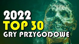 TOP 30 NADCHODZÄ„CE GRY PRZYGODOWE 2022  PC  PS5  XSX  PS4  XONE  SWITCH [upl. by Ferguson]