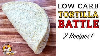 Low Carb TORTILLA Battle  The BEST Keto Tortilla Recipe [upl. by Ennyletak]