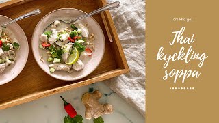 THAI RECEPT TOM KHA GAI  Kycklingsoppa med nudlar [upl. by Nadroj]