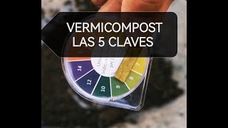 El Lombricero  Vermicompost LAS 5 CLAVES 🖐 Humus de lombriz [upl. by Stringer]