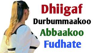 Dhiigaaf Durbummaakoo Abbaakoo Fudhate [upl. by Nylissej]