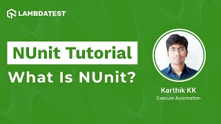 What Is NUnit  NUnit Introduction  NUnit Framework  NUnit Testing Tutorial  Part I [upl. by Aloel997]