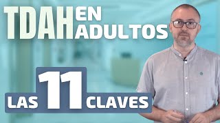 El TDAH en ADULTOS Las 11 claves que te abrirán los ojos 😳 [upl. by Nyroc932]