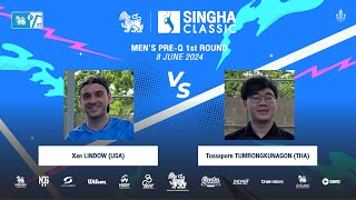 LINDOW Vs Tossaporn T  SINGHA CLASSIC 2024 MS PreQ 1st Round [upl. by Namilus]