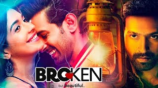 Broken But Beautiful  Hindi Full Movie  Vikrant Massey Harleen Sethi  Hindi Movie 2023 [upl. by Danas]