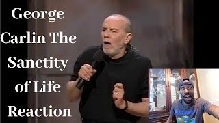 George Carlin The Sanctity of Life Reaction [upl. by Eblehs]