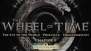 The Wheel Of Time The Eye Of The World  Prologue  Dragonmount  Chapter 053 [upl. by Yesnil]