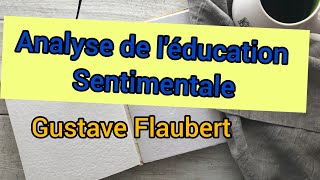 Analyse de léducation sentimentale [upl. by Suivart671]