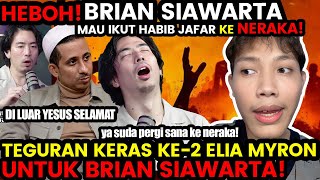 HEBOH TEGURAN KERAS KEDUA ELIA MYRON KE BRIAN SIAWARTA KRISTEN PROGRESIF ADALAH AJARAN YANG SESAT [upl. by Zusman418]