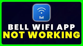 Bell WiFi App Not Working How to Fix Bell WiFi App Not Working [upl. by Eural234]