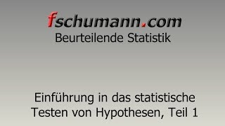 Frank Schumann  Teil 1 Einführung in das statistische Testen von Hypothesen [upl. by Yelrehs764]