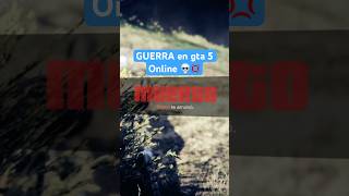 GUERRA en gta 5 Online 💀💢 gta gta5 shorts [upl. by Theo]