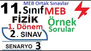 11 Sınıf Fizik  MEB Ortak Sınavlar  1 Dönem 2 Yazılı  Senaryo 3  MEB örnek sorular 2  ortak [upl. by Howe834]