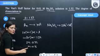 The Van t Hoff factor for 001 M Na2SO4 solution is 132 The degree of dissociation is [upl. by Brechtel]