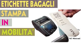 ETICHETTE BAGAGLI PER LA TRACCIABILITA STAMPA IN MOBILITA [upl. by Rimhsak]