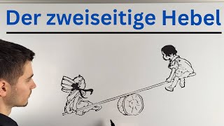 Der zweiseitige Hebel EINFACH erklärt [upl. by Aihsekyw]