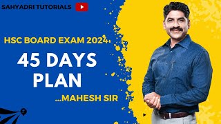 45 Days Study Plan  HSC Board Exam 2024  Sahyadri Tutorials  Mahesh Sir [upl. by Arim723]