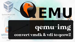 qemuimg  convert vmdk amp vdi to qcow2 [upl. by Anaitit]