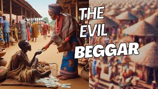 THE EVIL BEGGAR [upl. by Eelano]