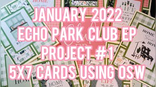 January 2022  Echo Park Club EP  Project 1 5x7 Cards Using One Sheet Wonder [upl. by Acissj544]